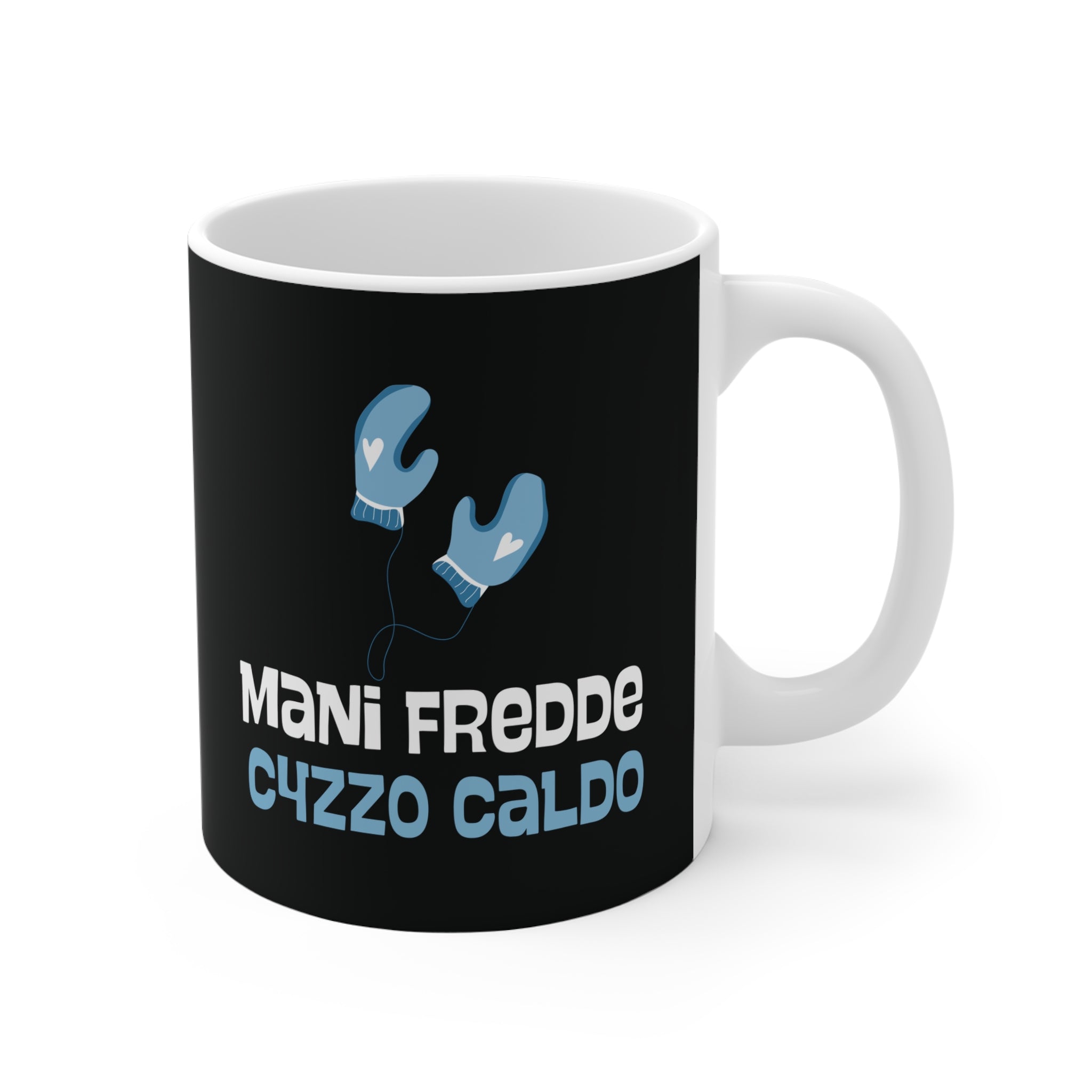 TAZZA MANI FREDDE C4ZZ0 CALDO