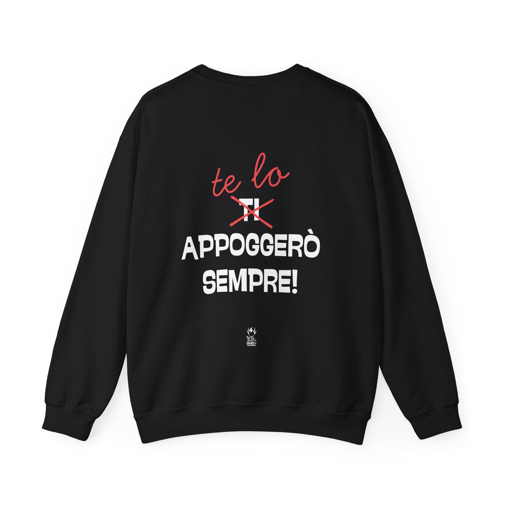 FELPA TE LO APPOGGERO' SEMPRE