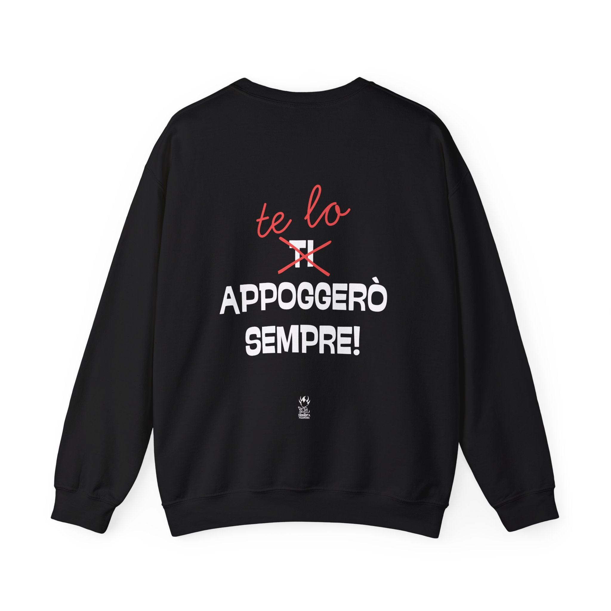 FELPA TE LO APPOGGERO' SEMPRE