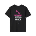 T-SHIRT CH!AVAM1 SE SONO FELICE