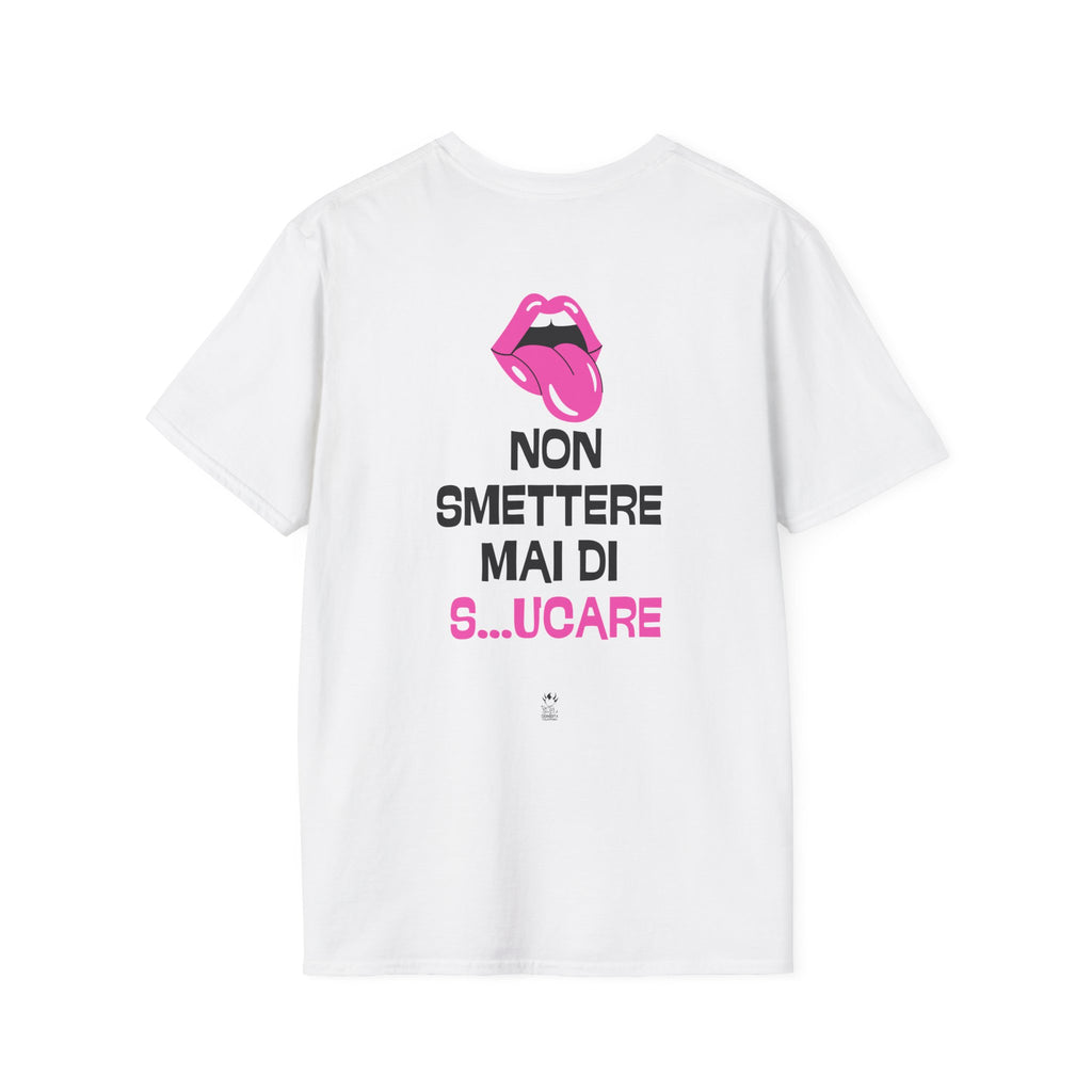 T-SHIRT NON SMETTERE MAI DI S...UCARE