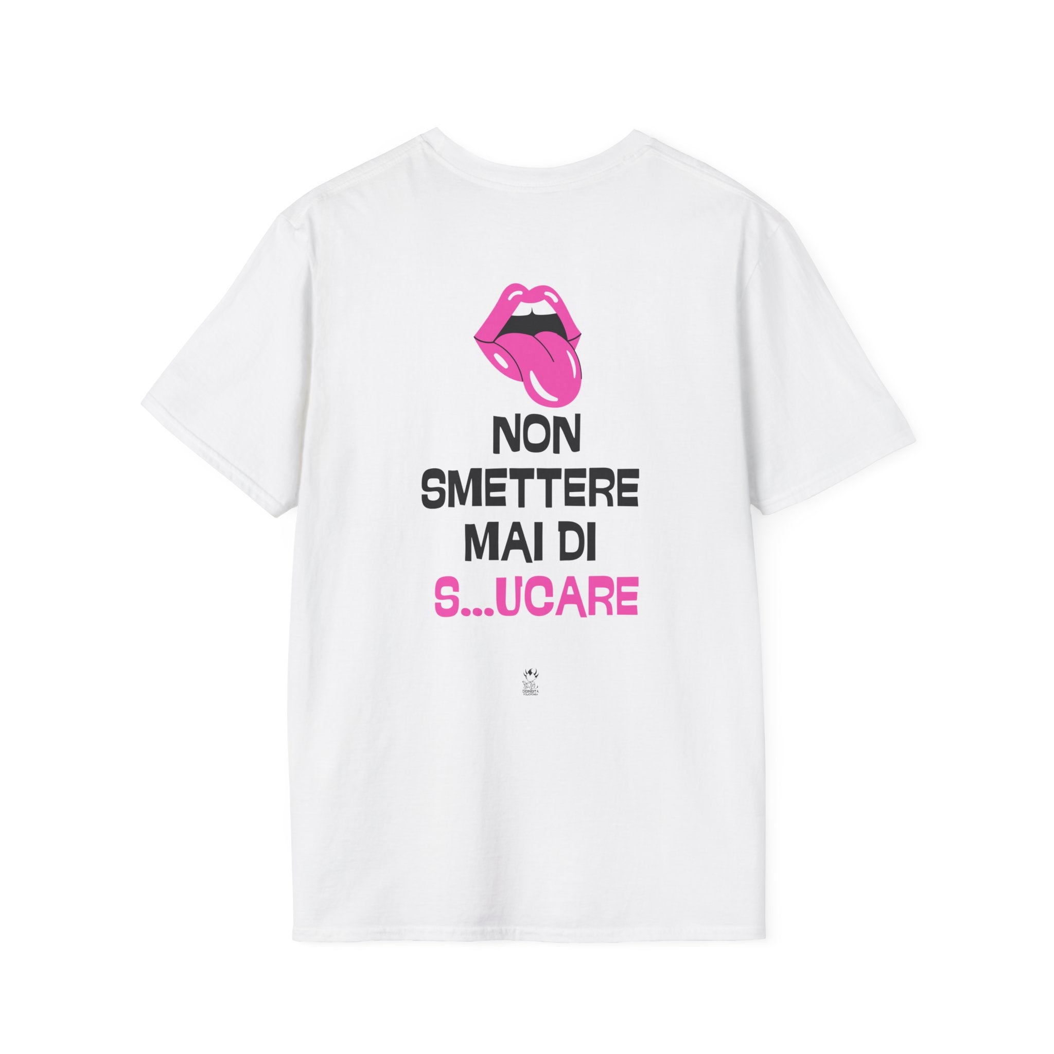 T-SHIRT NON SMETTERE MAI DI S...UCARE