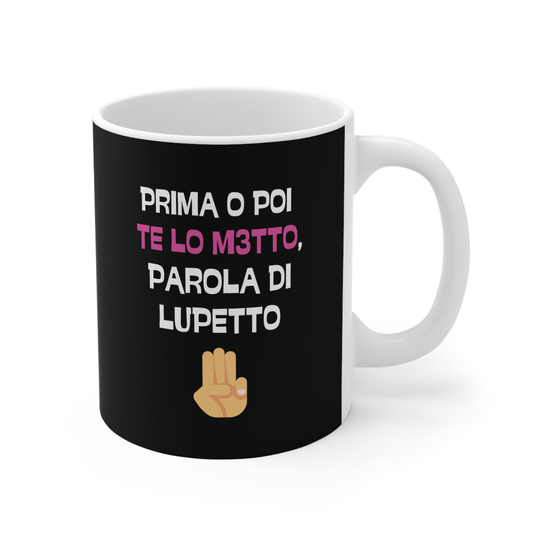 TAZZA PRIMA O POI TE LO M3TTO PAROLA DI LUPETTO