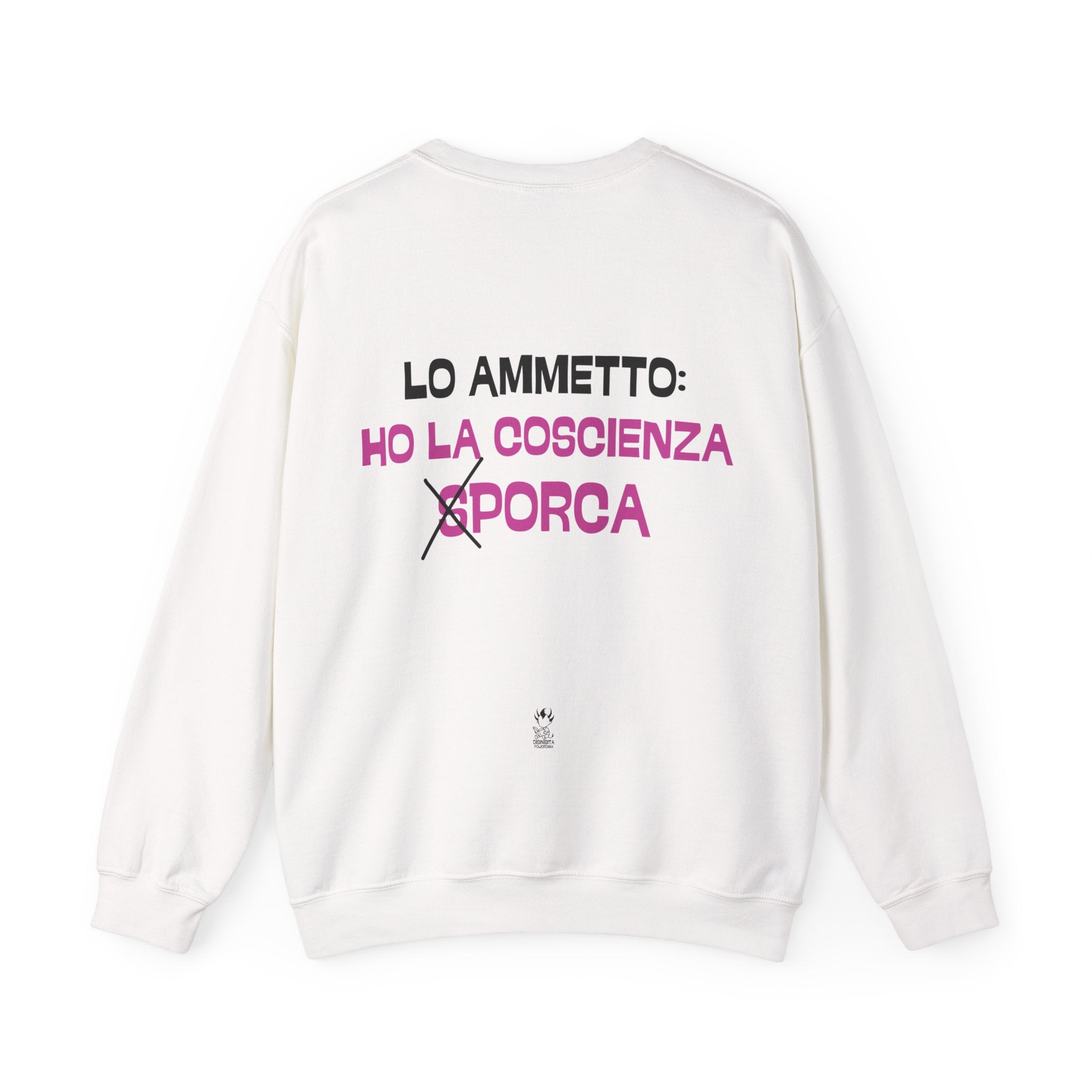 FELPA LO AMMETTO: HO LA COSCIENZA PORCA