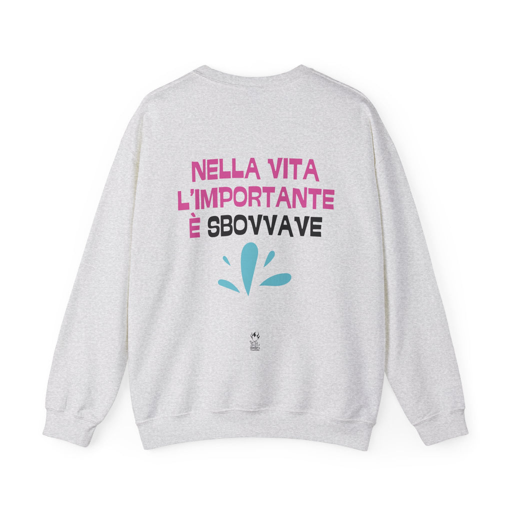 FELPA NELLA VITA L'IMPORTANTE E' SBOVVAVE