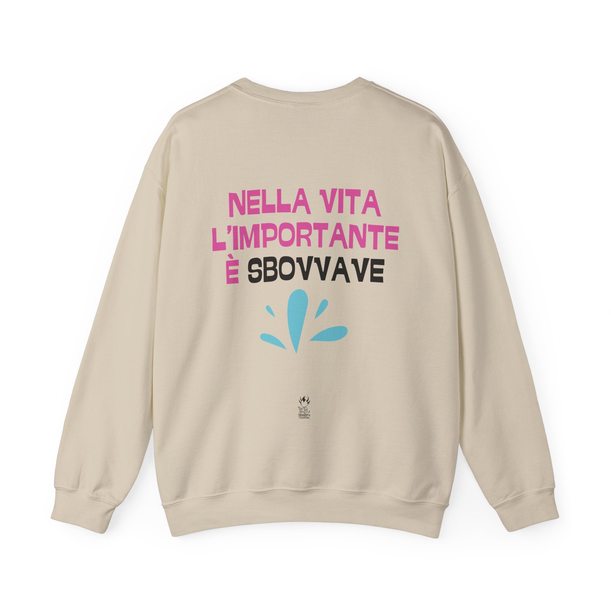FELPA NELLA VITA L'IMPORTANTE E' SBOVVAVE