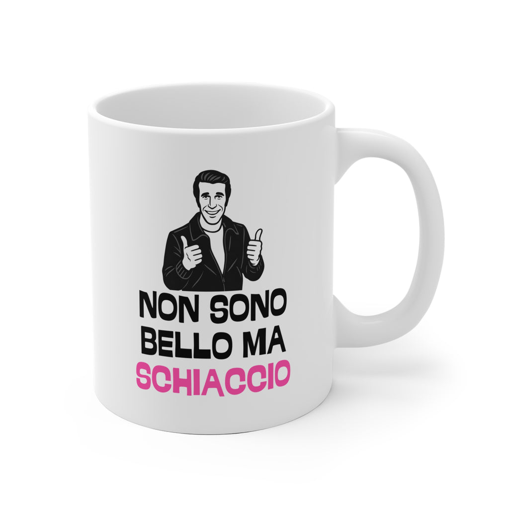 TAZZA NON SONO BELLO MA SCHIACCIO