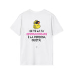 T-SHIRT SE TE LA FA SPERNACCH!AR3 E'...