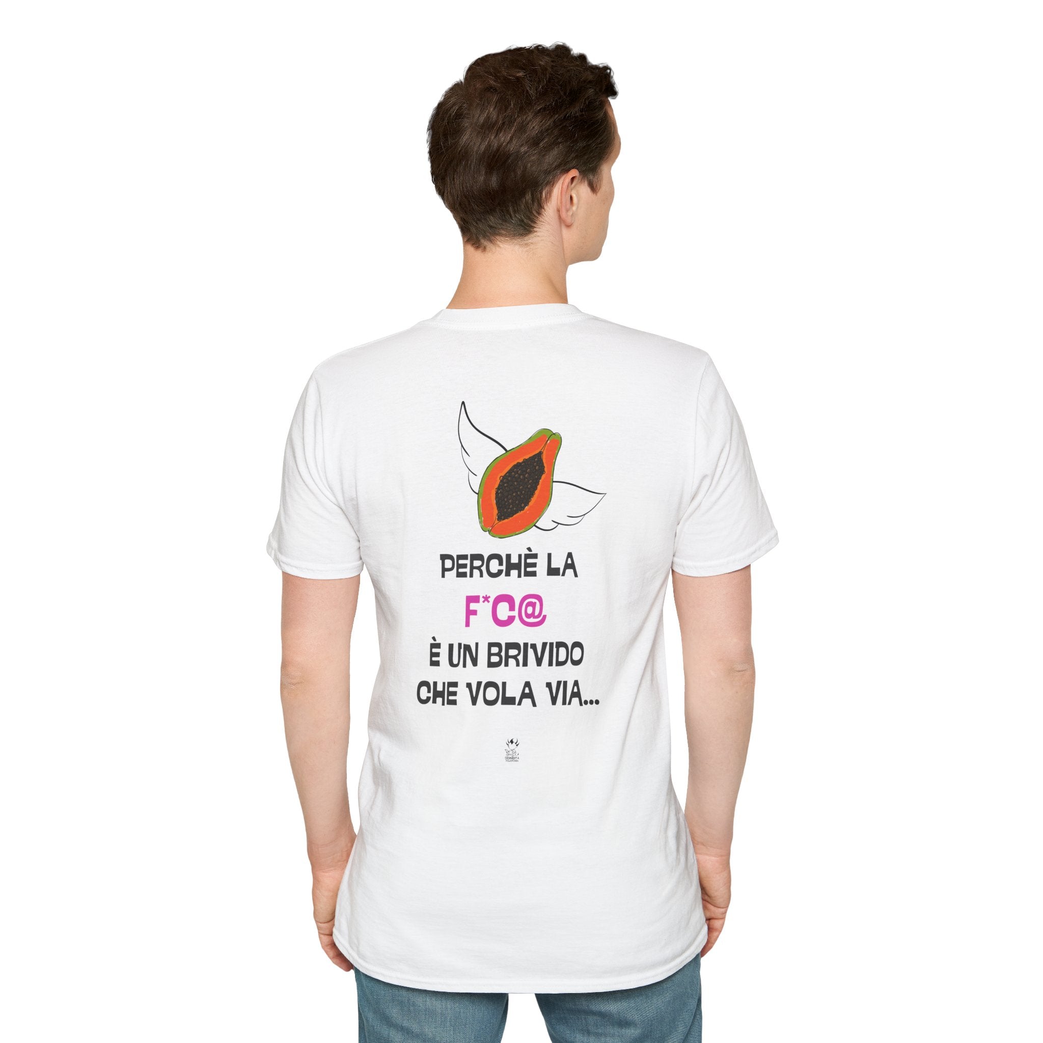T-SHIRT PERCHE' LA F*C@ E' UN BRIVIDO CHE VOLA VIA