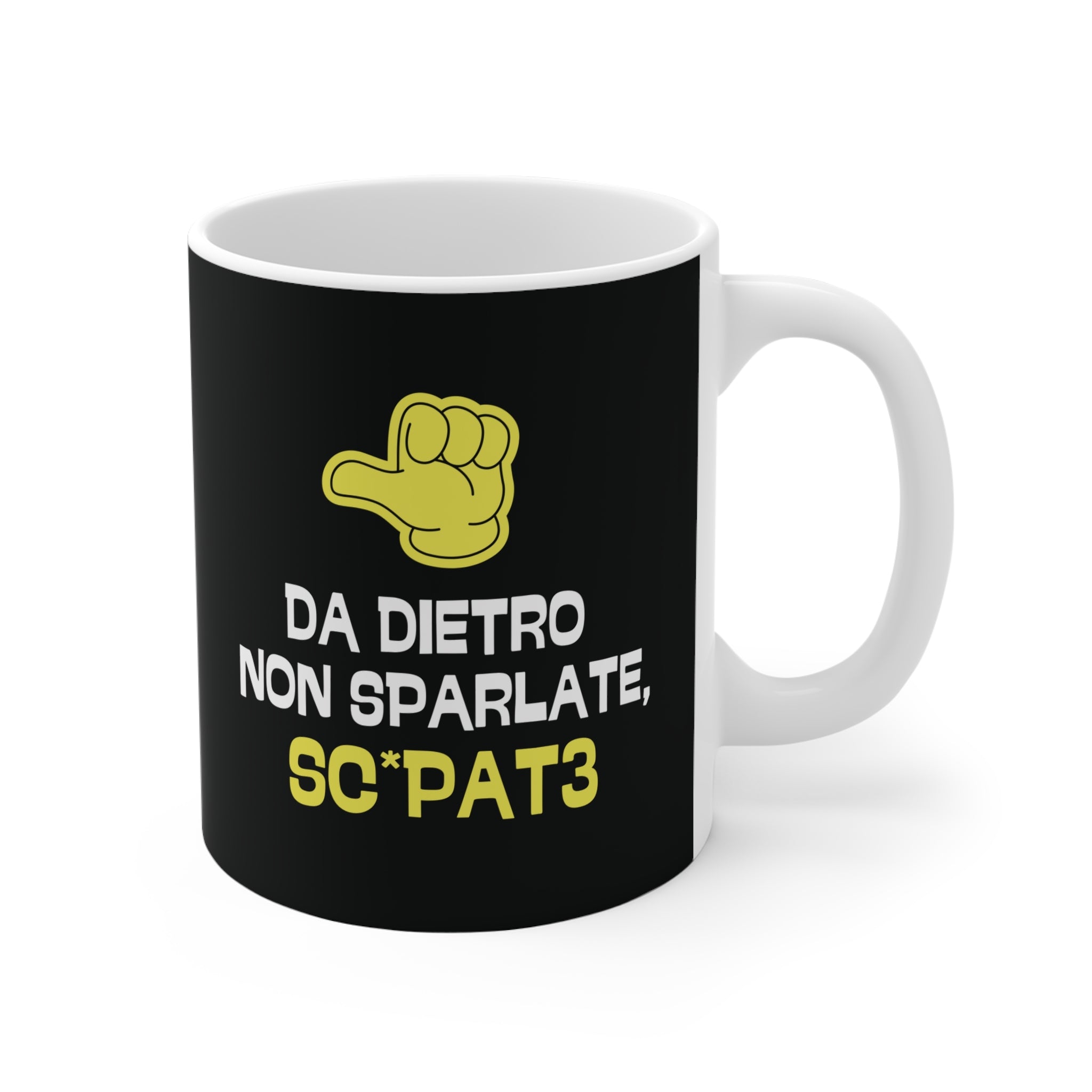 TAZZA DA DIETRO NON SPARLATE