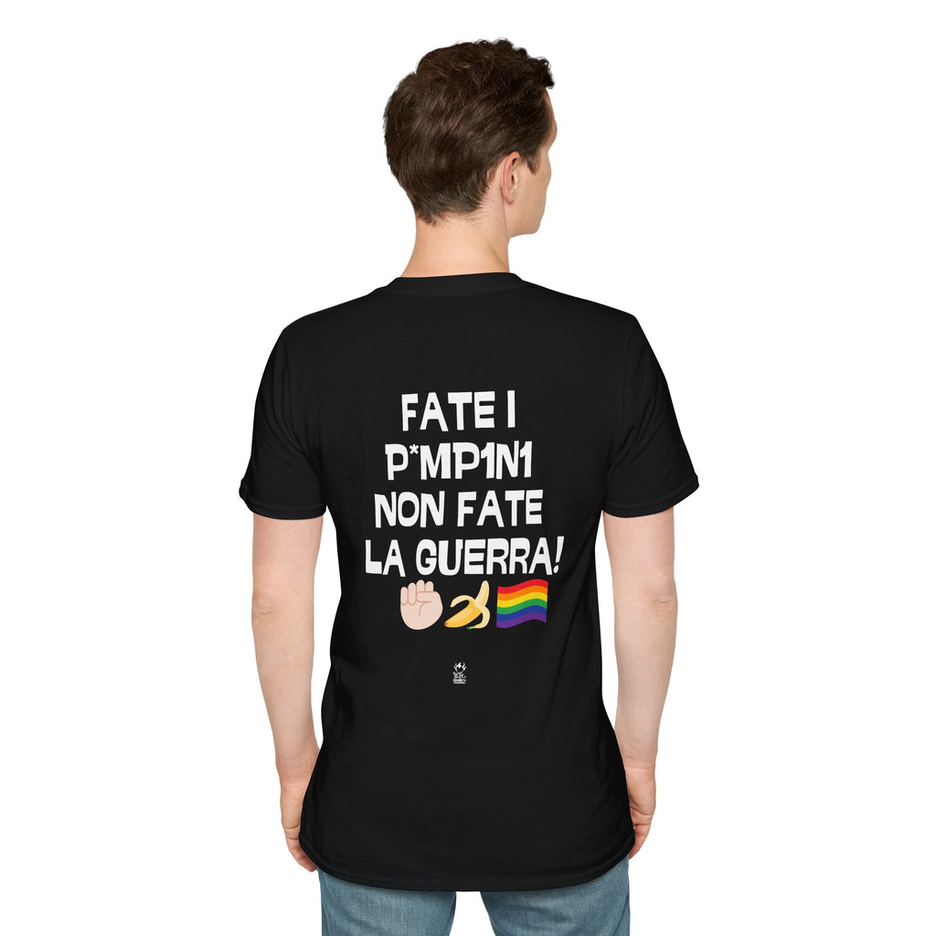 T-SHIRT FATE I P*MP1NI NON FATE LA GUERRA