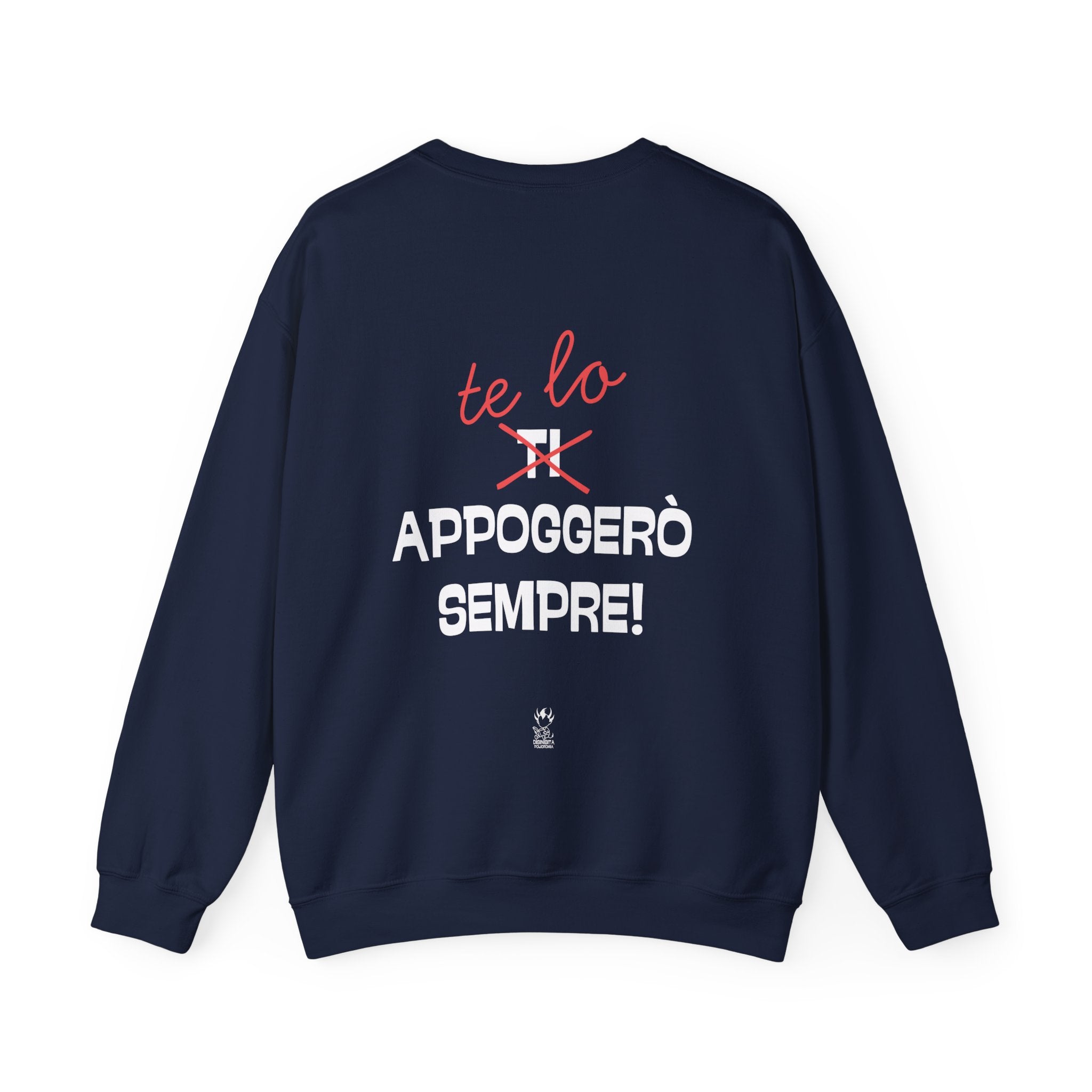 FELPA TE LO APPOGGERO' SEMPRE