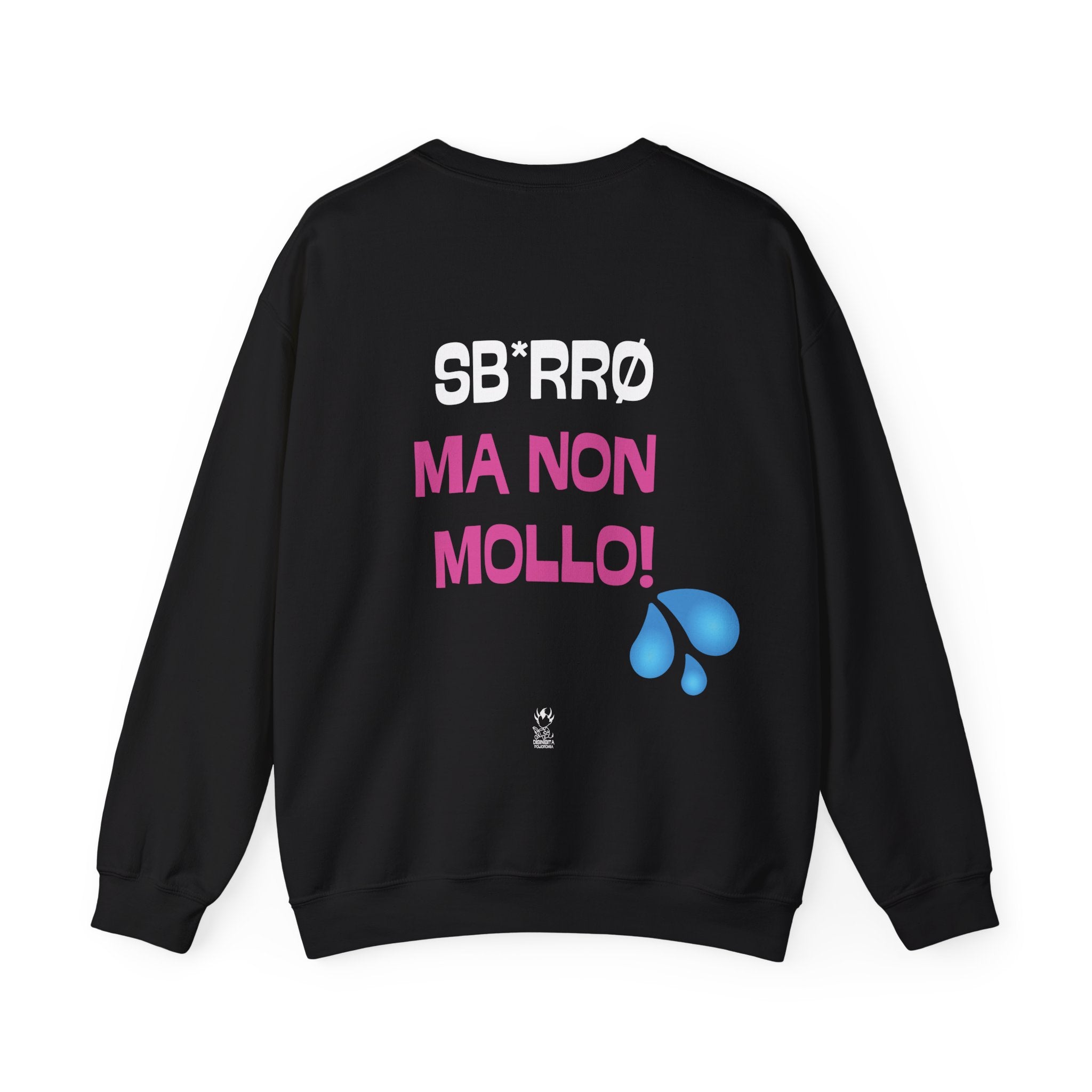 FELPA SB*RRO MA NON MOLLO