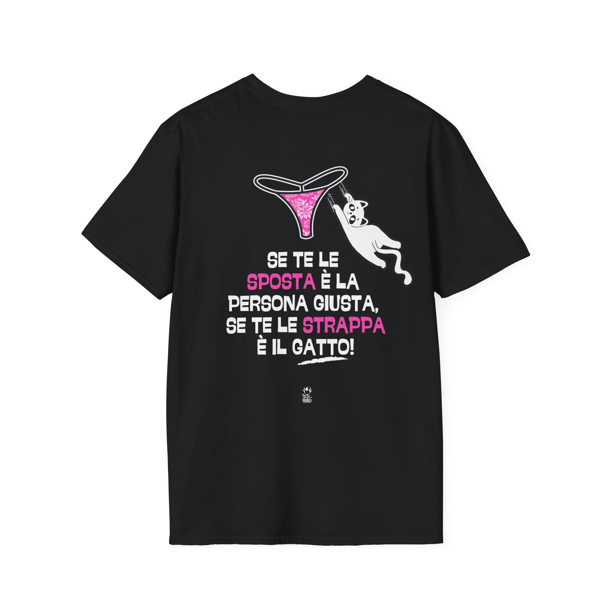 T-SHIRT se te le  sposta è la  persona giusta,  se te le strappa è il gatto! (BLACK VERSION)