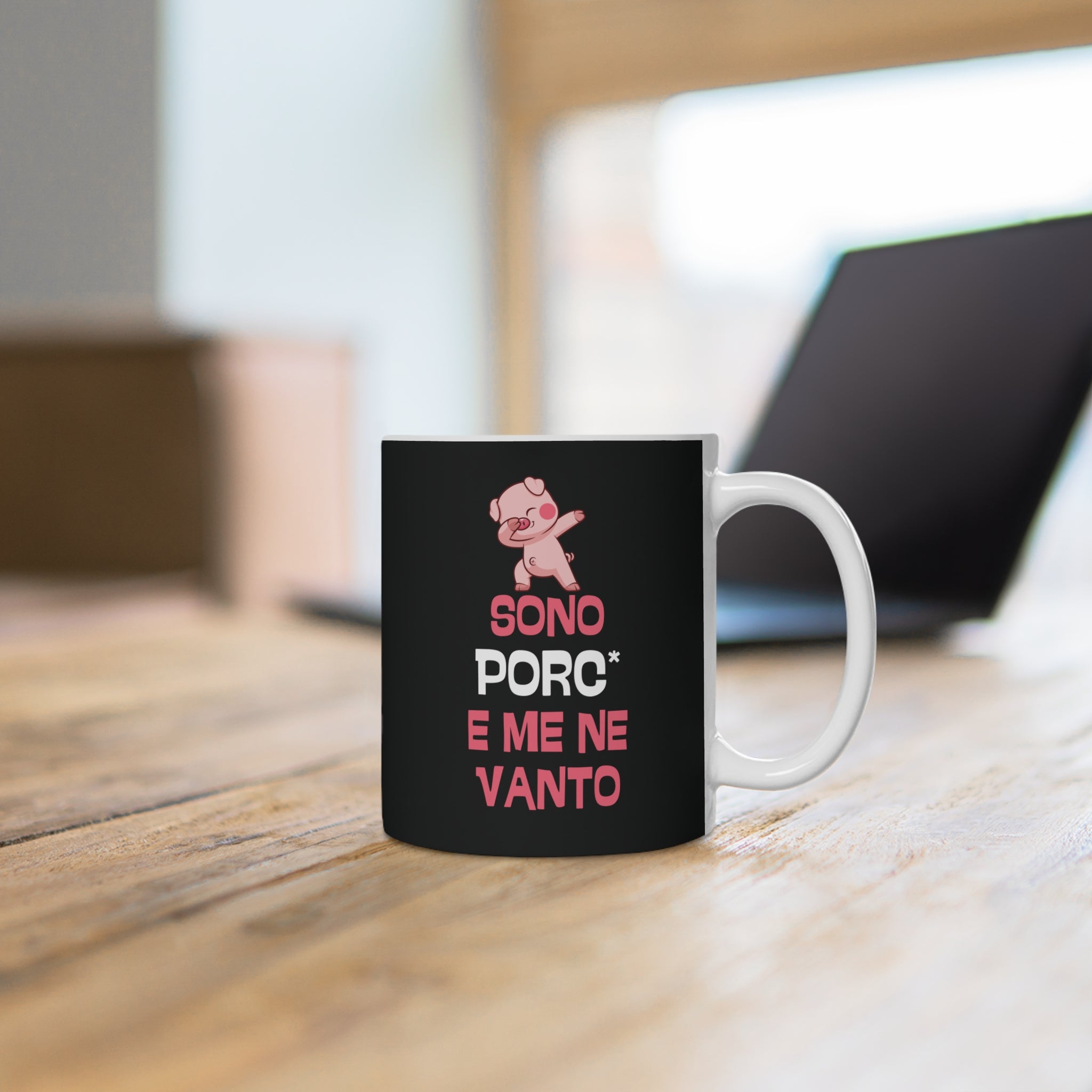 TAZZA SONO PORC* E ME NE VANTO