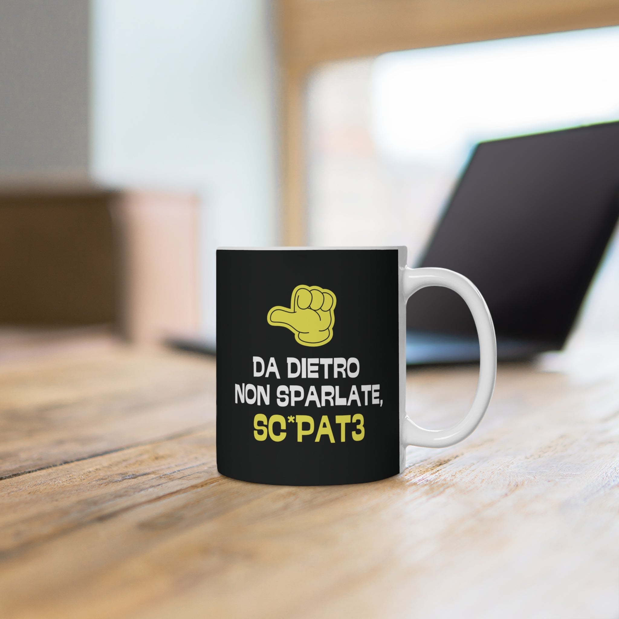 TAZZA DA DIETRO NON SPARLATE