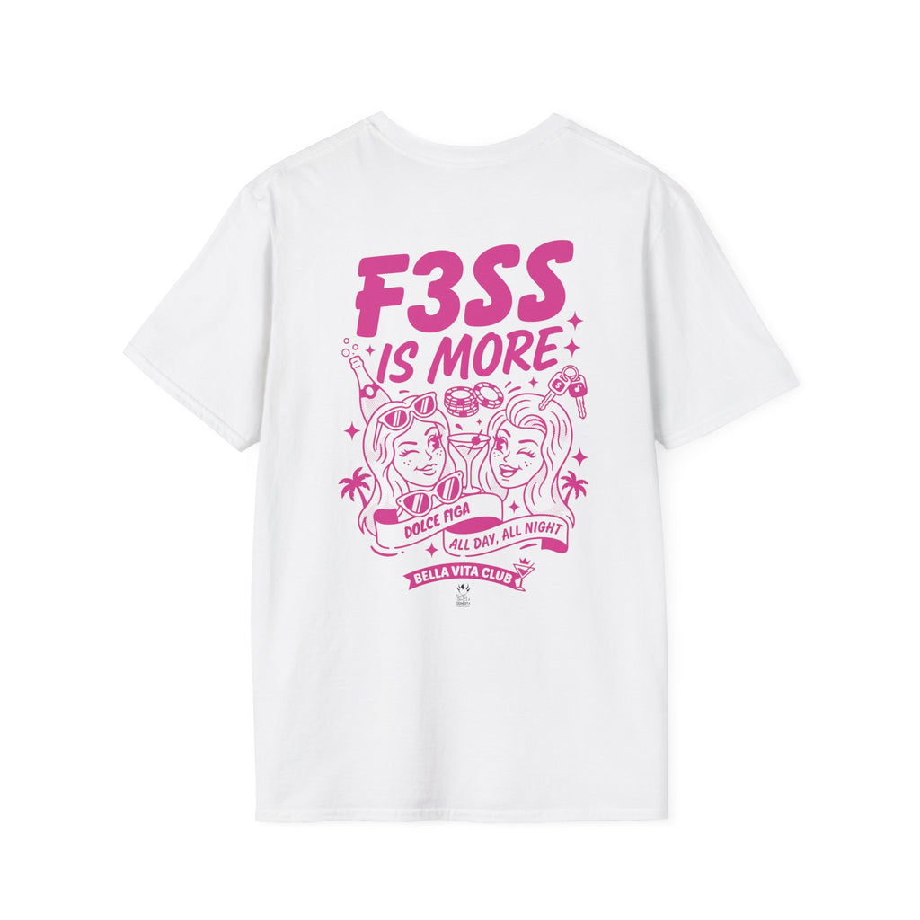 T-SHIRT F3SS IS MORE