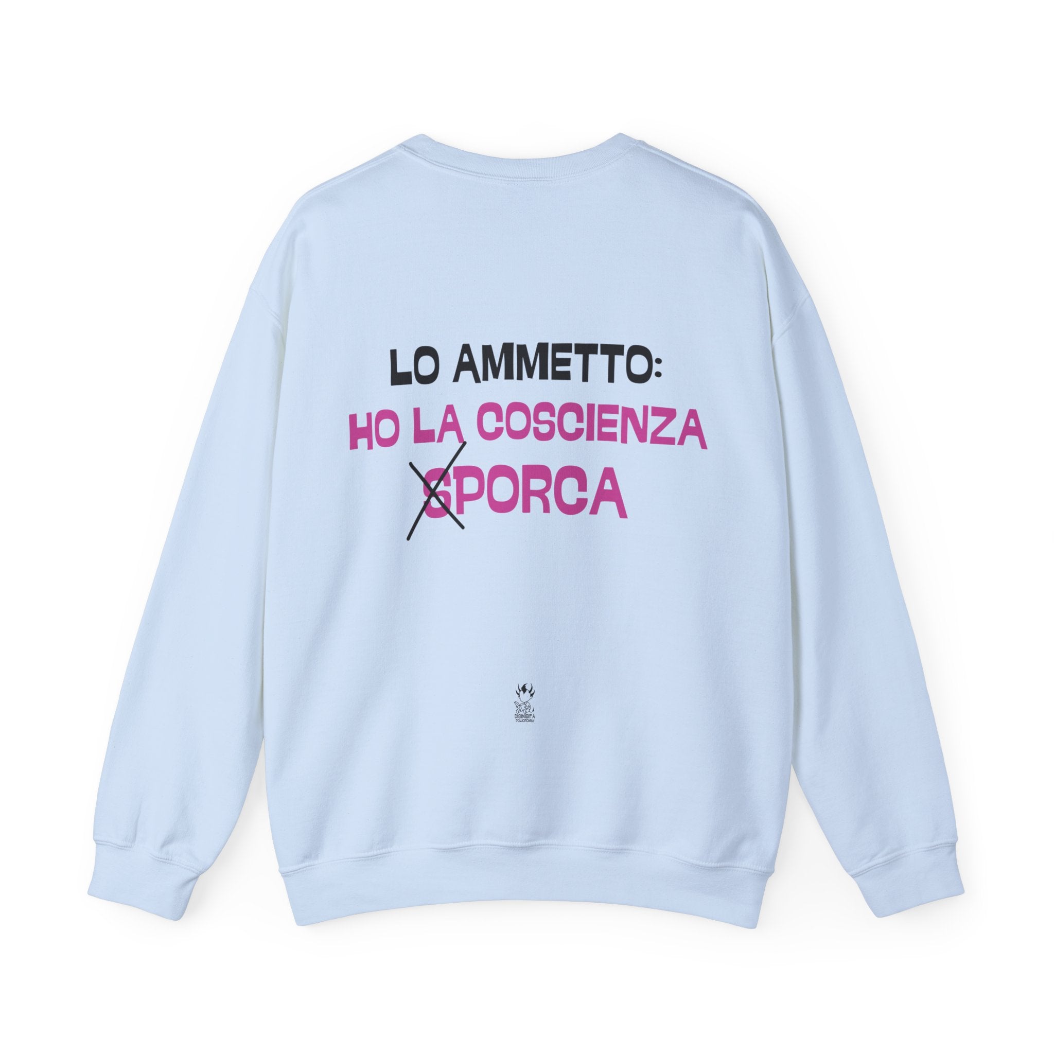 FELPA LO AMMETTO: HO LA COSCIENZA PORCA