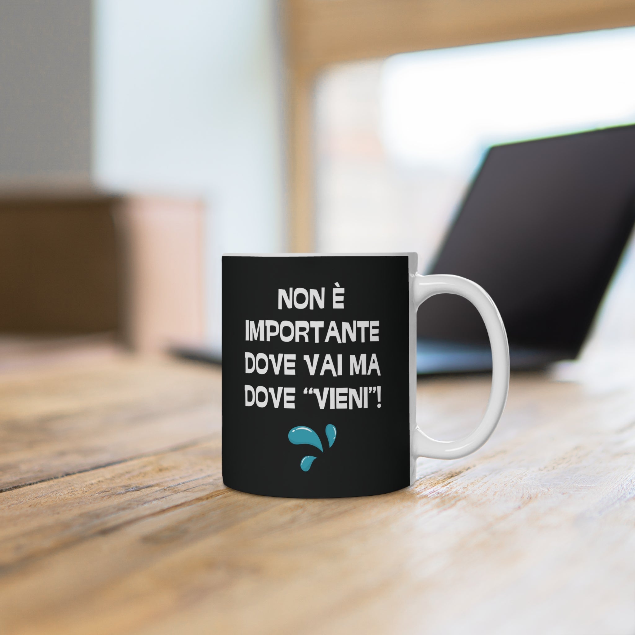 TAZZA NON E' IMPORTANTE DOVE VAI MA DOVE VIENI