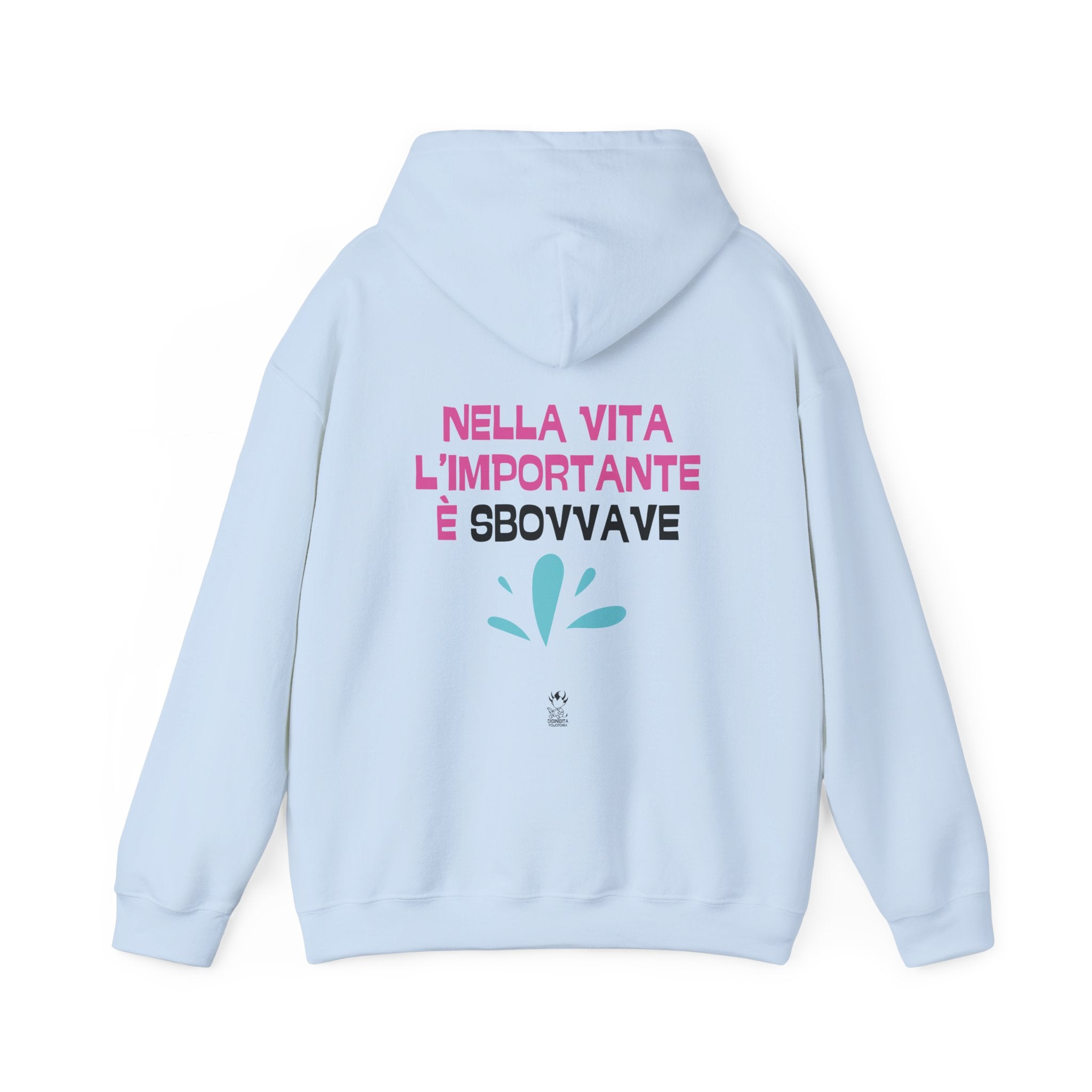 FELPA NELLA VITA L'IMPORTANTE E' SBOVVAVE
