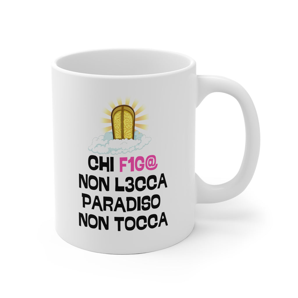 TAZZA CHI F1G@ NON L3CCA PARADISO NON TOCCA